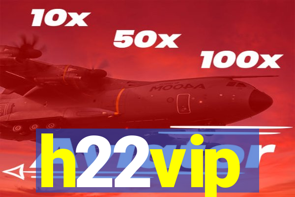 h22vip