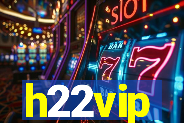 h22vip