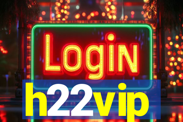 h22vip