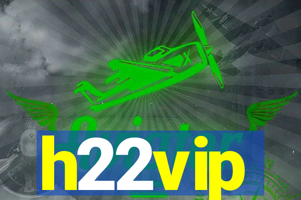 h22vip