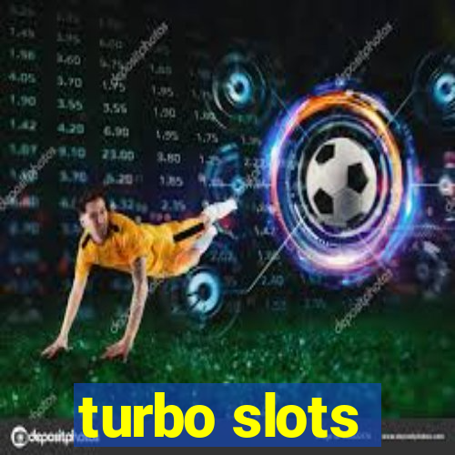 turbo slots