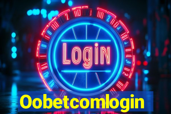 Oobetcomlogin