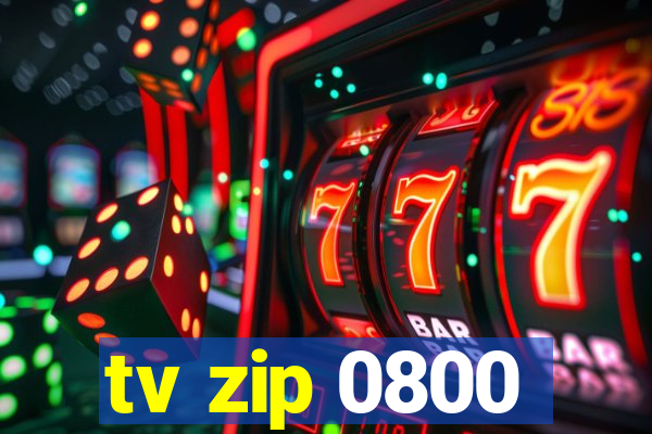 tv zip 0800