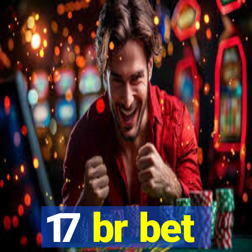 17 br bet