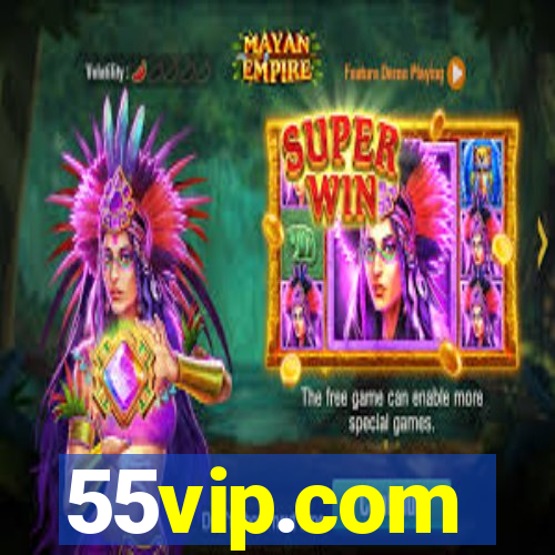 55vip.com