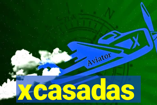 xcasadas