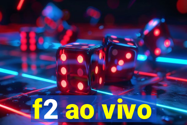 f2 ao vivo