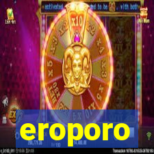 eroporo