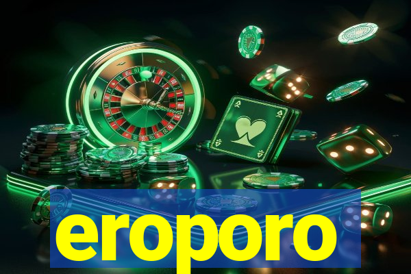 eroporo