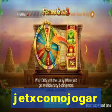 jetxcomojogar