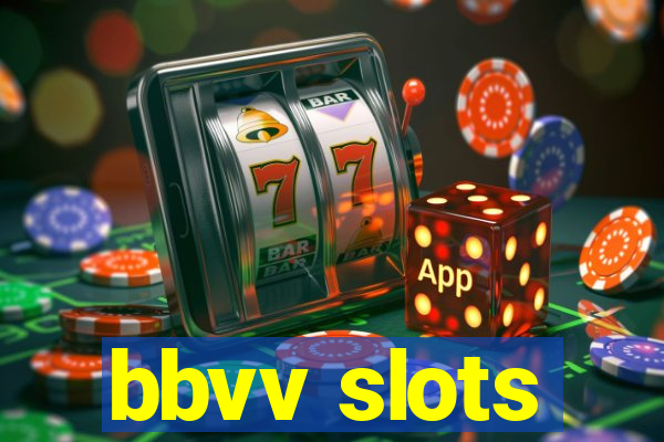 bbvv slots