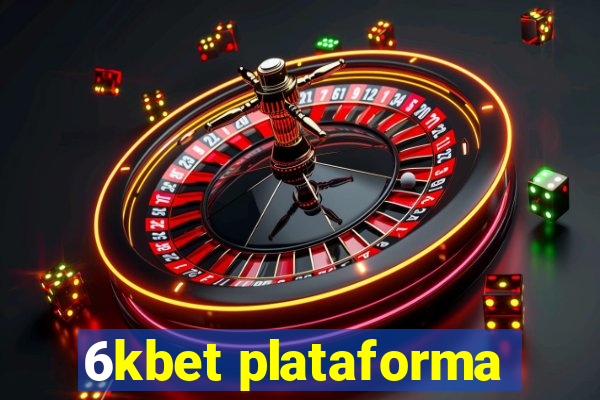 6kbet plataforma