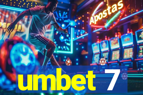 umbet 7