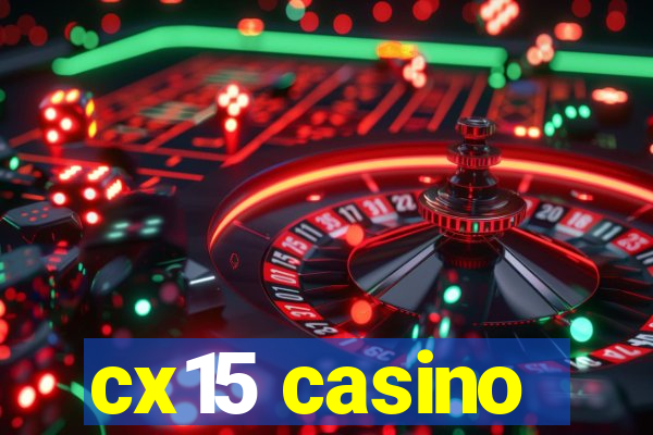 cx15 casino