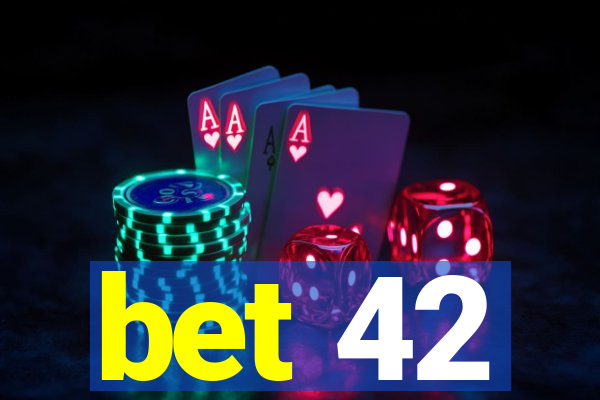 bet 42