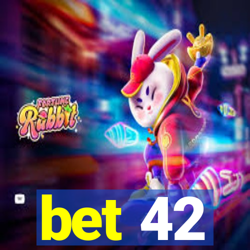 bet 42