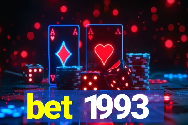 bet 1993