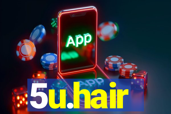 5u.hair