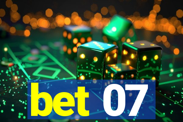 bet 07