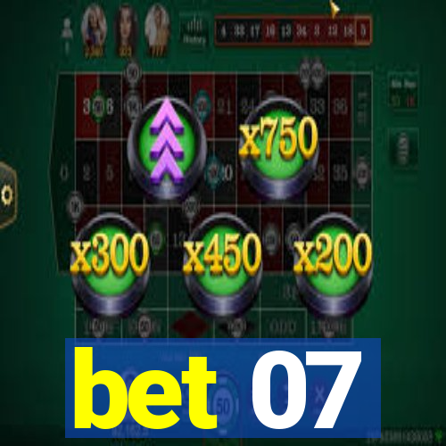 bet 07