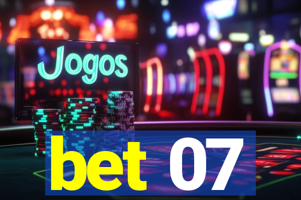 bet 07