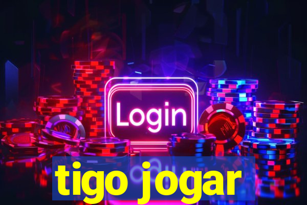 tigo jogar