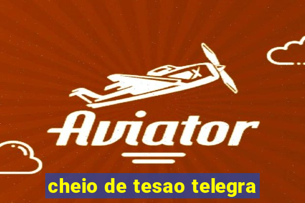 cheio de tesao telegra