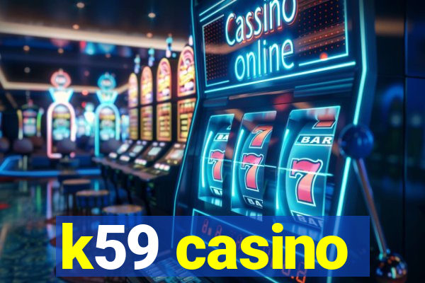 k59 casino