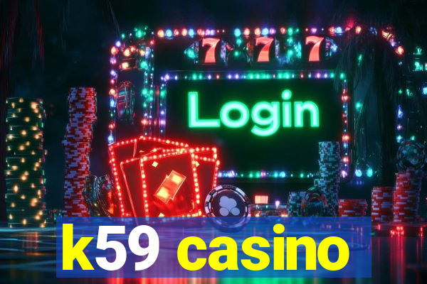 k59 casino