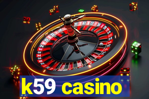 k59 casino