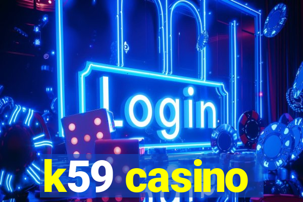 k59 casino