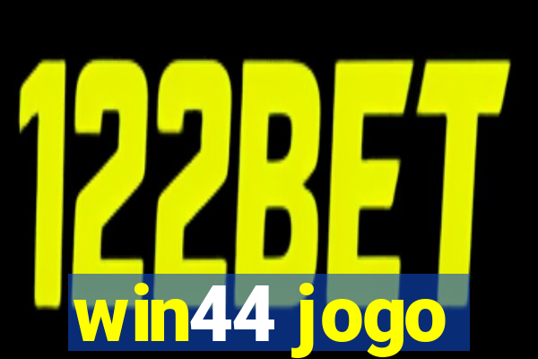 win44 jogo