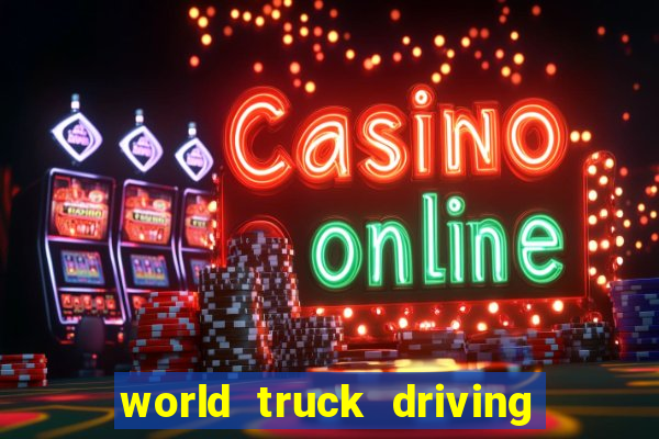 world truck driving simulator dinheiro infinito