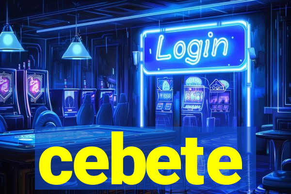 cebete