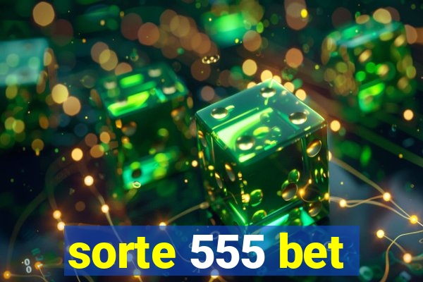 sorte 555 bet