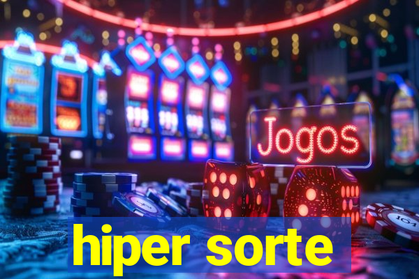 hiper sorte