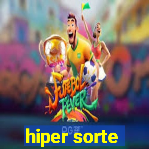 hiper sorte