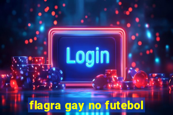 flagra gay no futebol