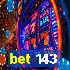 bet 143