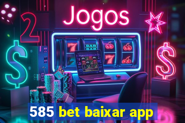 585 bet baixar app