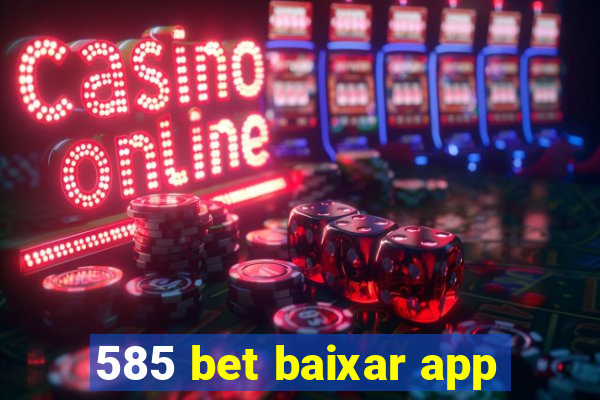 585 bet baixar app