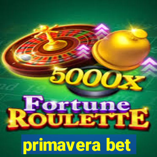 primavera bet