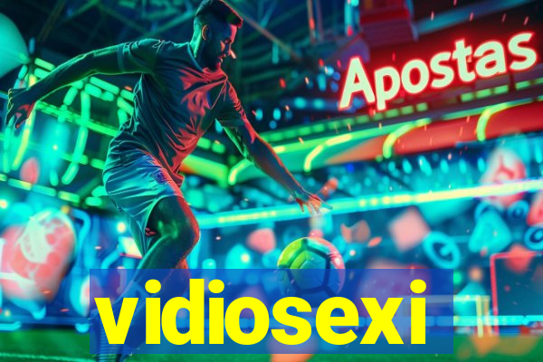 vidiosexi