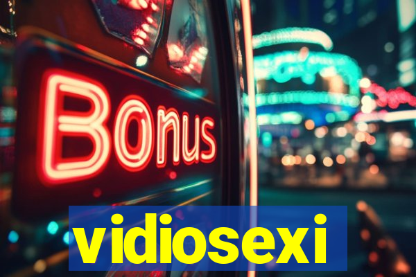 vidiosexi