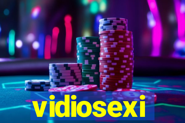 vidiosexi