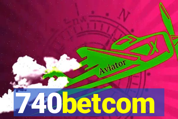 740betcom