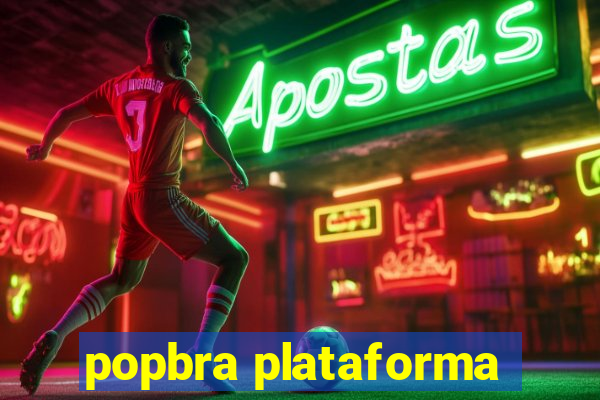 popbra plataforma