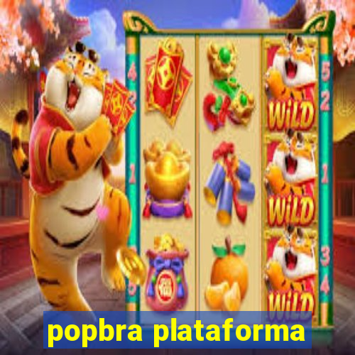 popbra plataforma