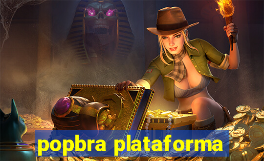 popbra plataforma