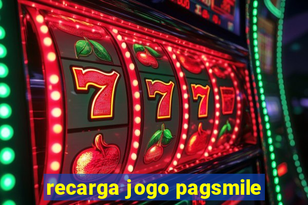 recarga jogo pagsmile